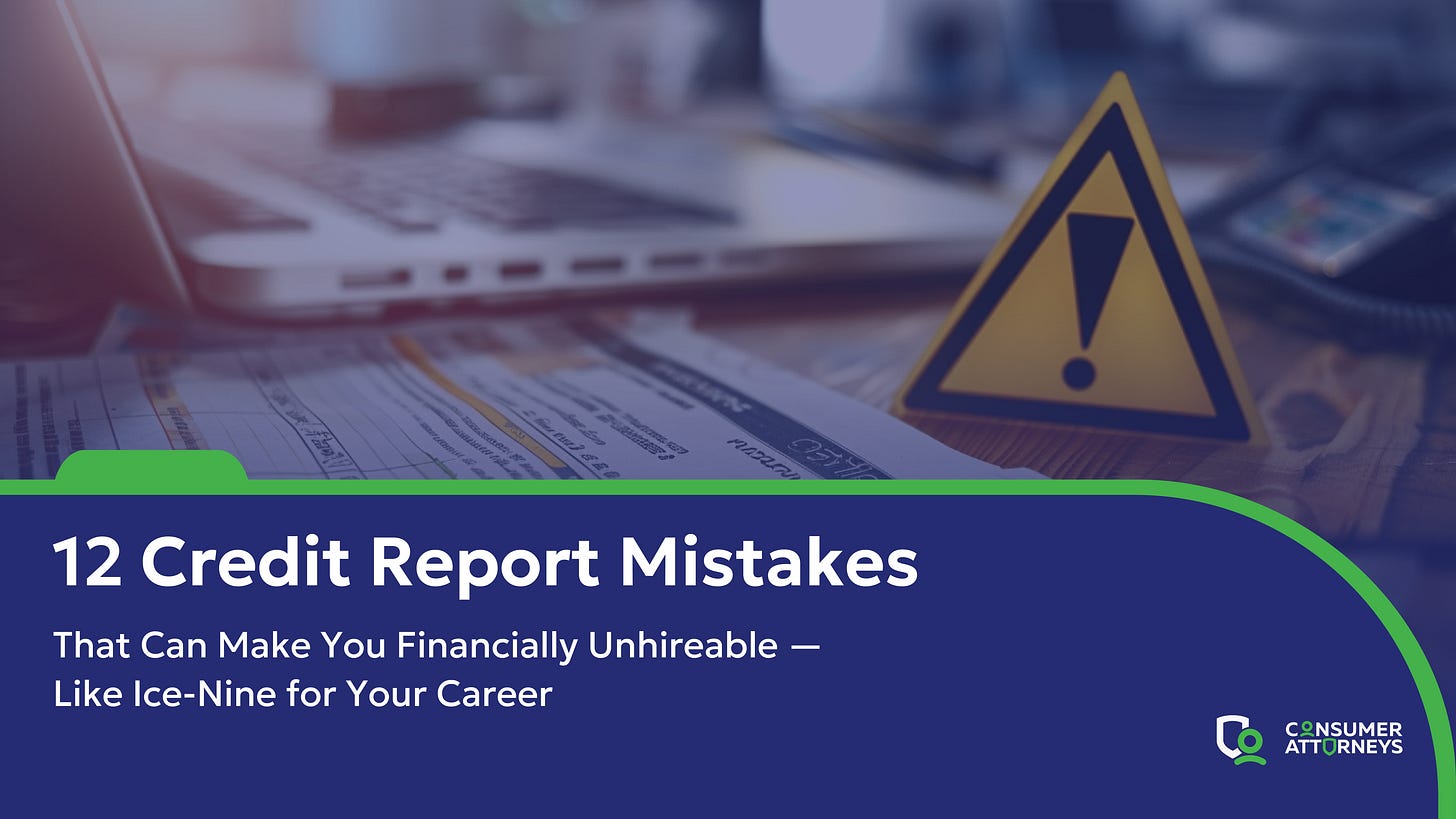 12 Credit Report Mistakes That Can Make You Financially Unhireable
