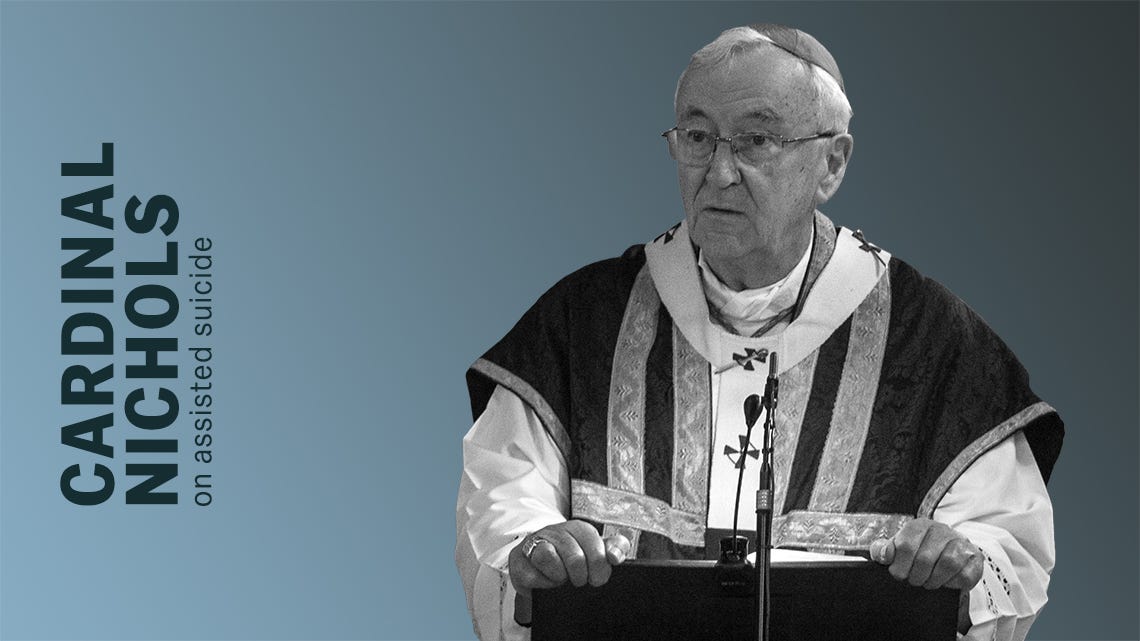 Cardinal to Catholics - urge your MP to vote against the deeply flawed and under-scrutinised Bill on assisted suicide - Catholic Bishops' Conference Cardinal to Catholics - urge your MP to vote against the deeply flawed and under-scrutinised Bill on assisted suicide - Catholic Bishops' Conference