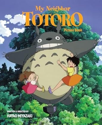 My Neighbor Totoro Picture Book: New Edition My Neighbor Totoro Picture Book: New Edition