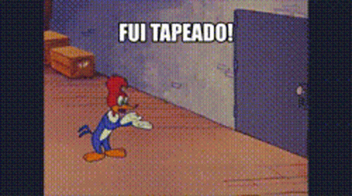 Pica Pau Fui Tapeado GIF - Pica Pau Fui Tapeado - Discover & Share GIFs