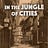In the Jungle of Cities