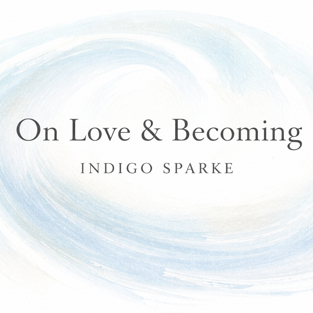 On love & Becoming 