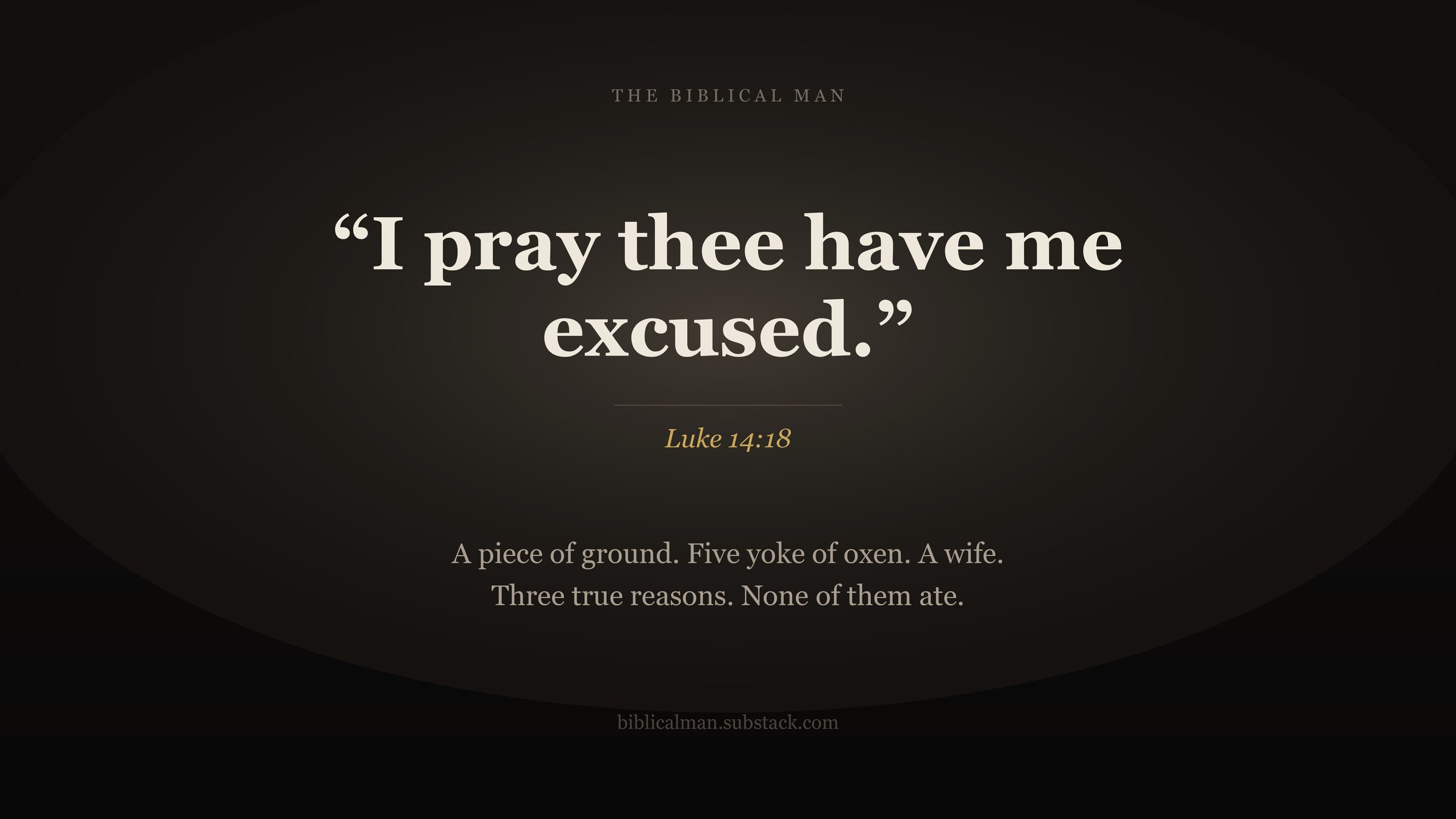 I Pray Thee Have Me Excused