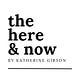 The Here & Now