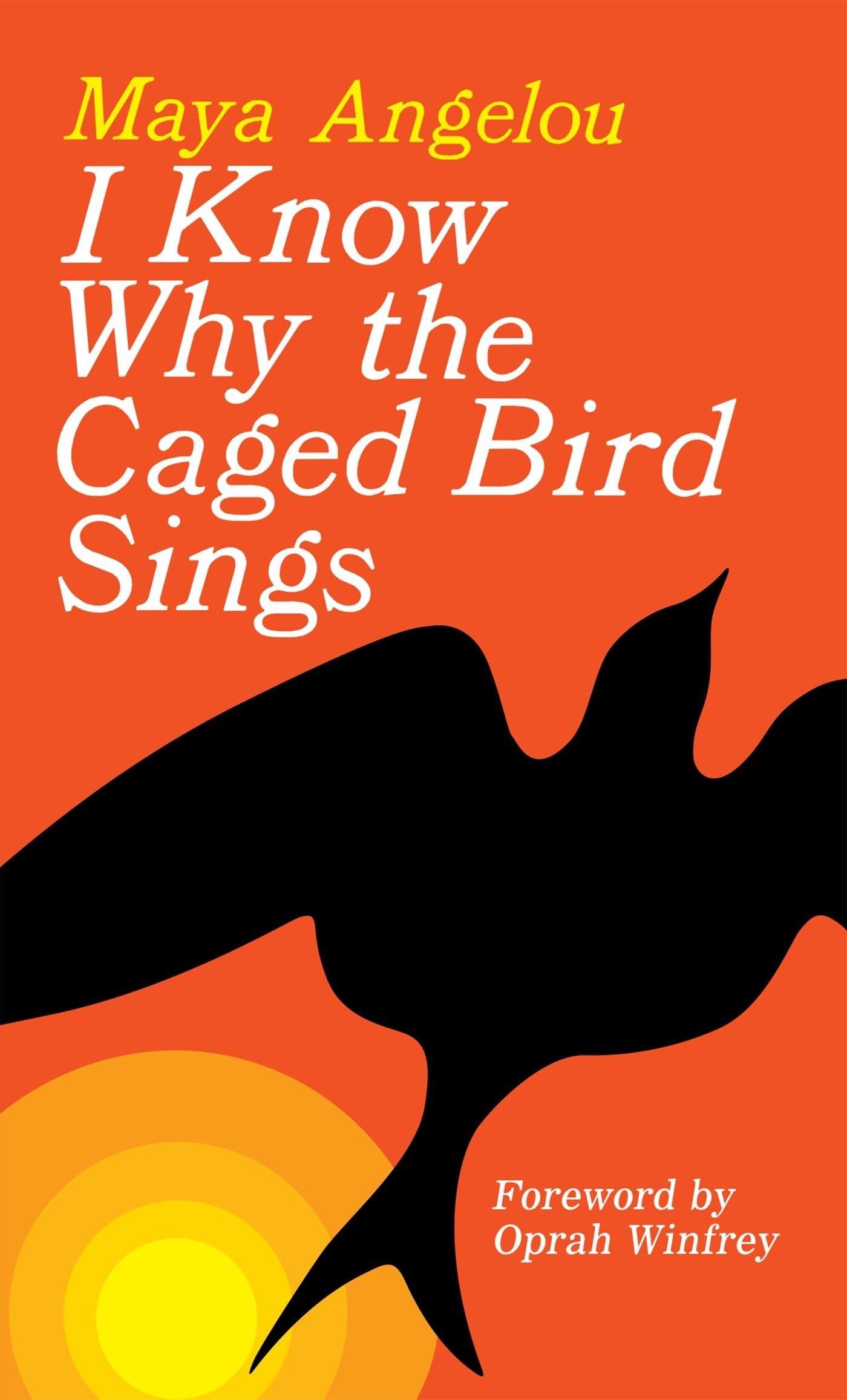 I Know Why the Caged Bird Sings [Book]