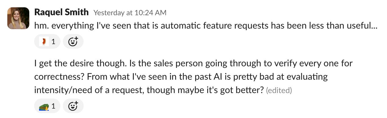 Slack message from Raquel Smith: "hm. everything I've seen that is automatic feature requests has been less than useful..." Slack message from Raquel Smith: "hm. everything I've seen that is automatic feature requests has been less than useful..."