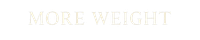 More Weight