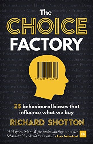 The Choice Factory: 25 behavioural biases that influence what we buy eBook  : Richard Shotton: Amazon.in: Kindle Store