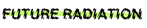FUTURE RADIATION