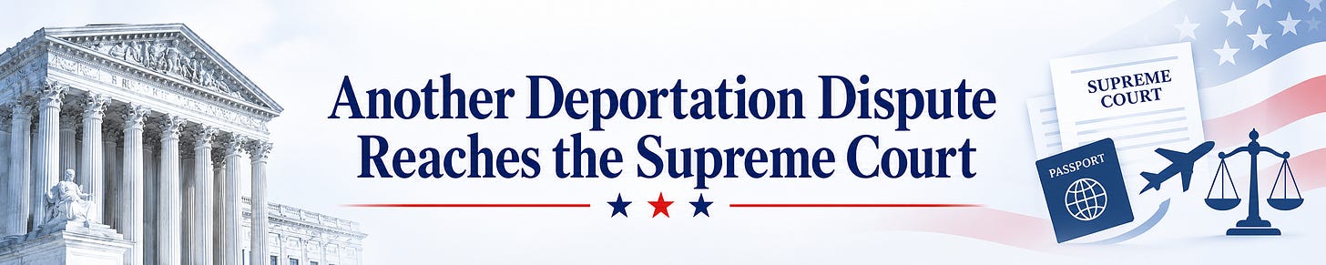 Another Deportation Dispute Reaches the Supreme Court. Another Deportation Dispute Reaches the Supreme Court.