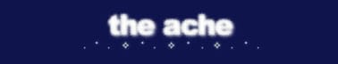 the ache