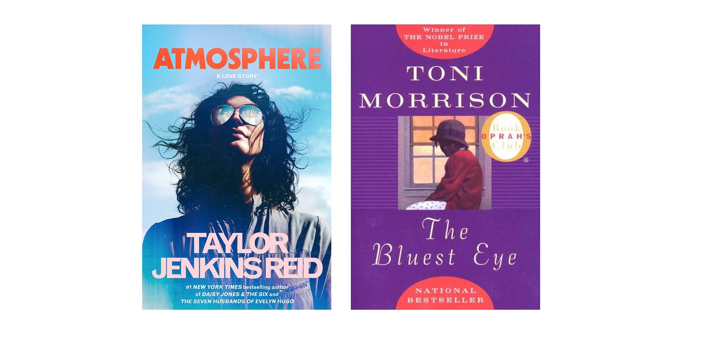 Book cover images for Atmosphere by Taylor Jenkins Reid and The Bluest Eye by Toni Morrison
