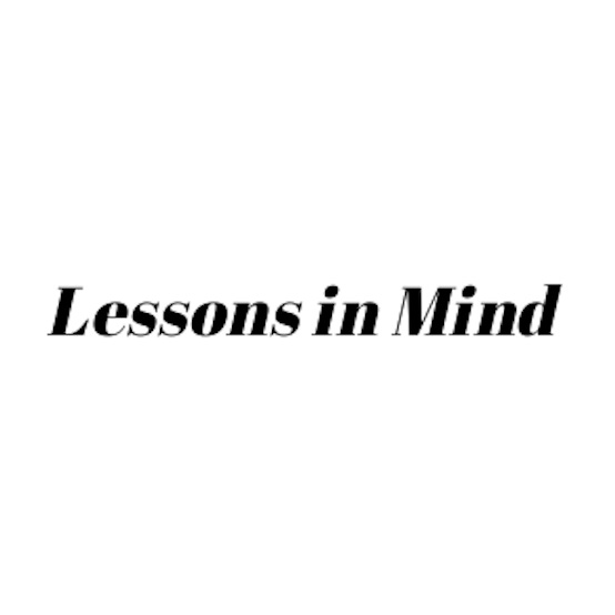 Lessons in Mind