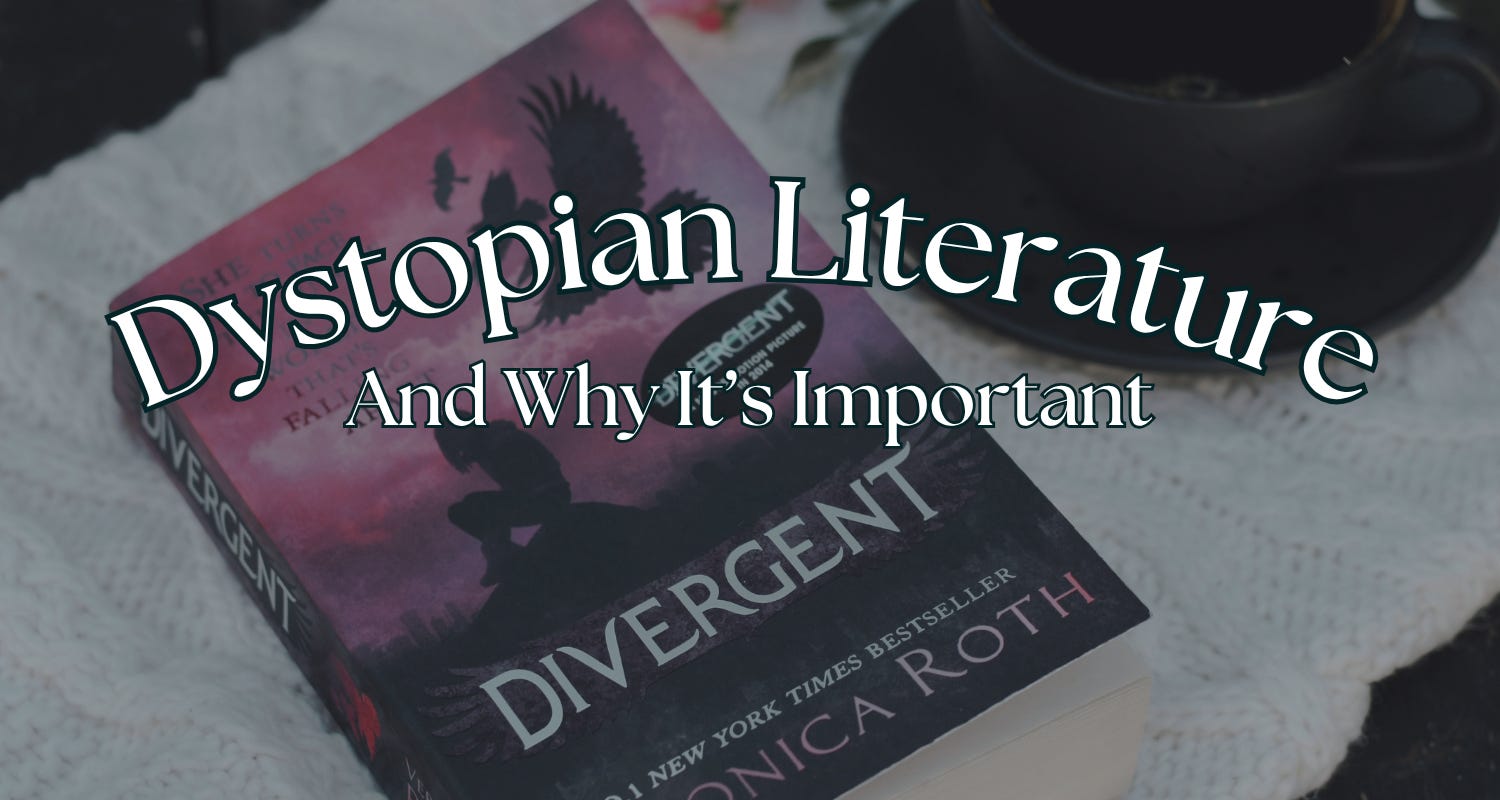 Dystopian Literature And Why It's Important
