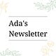Ada’s Newsletter
