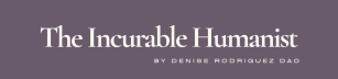 The Incurable Humanist