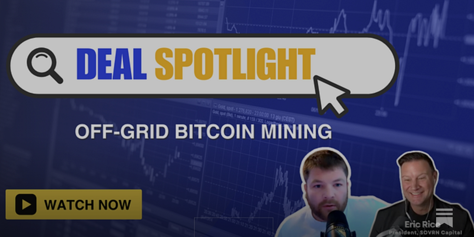 Deal Spotlight Episode #9 – Off Grid Bitcoin Mining w/ SOVRN Capital