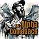 The Alpha Comeback