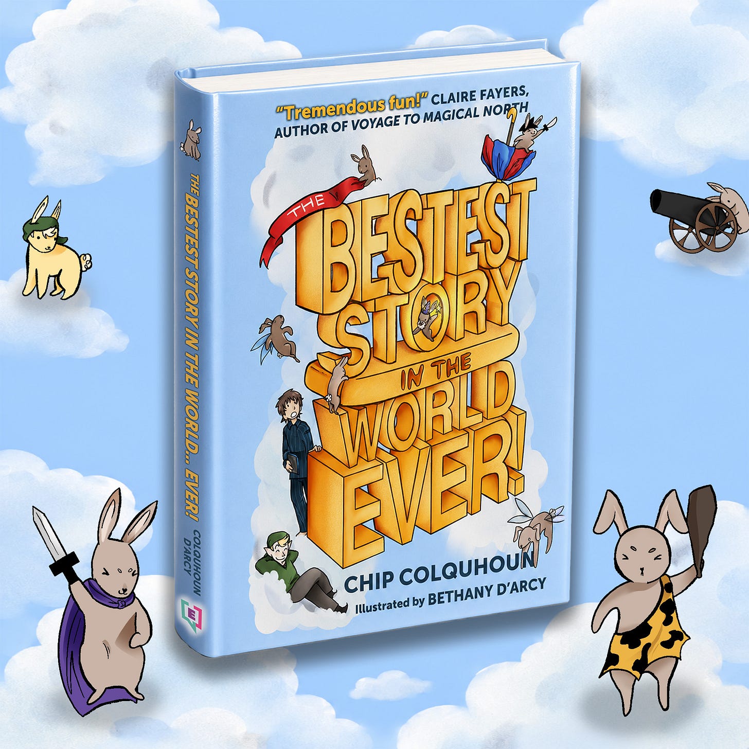 The Bestest Story in the World... Ever! Book cover, surrounded by cartoon bunnies for some reason.