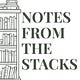 Notes From the Stacks
