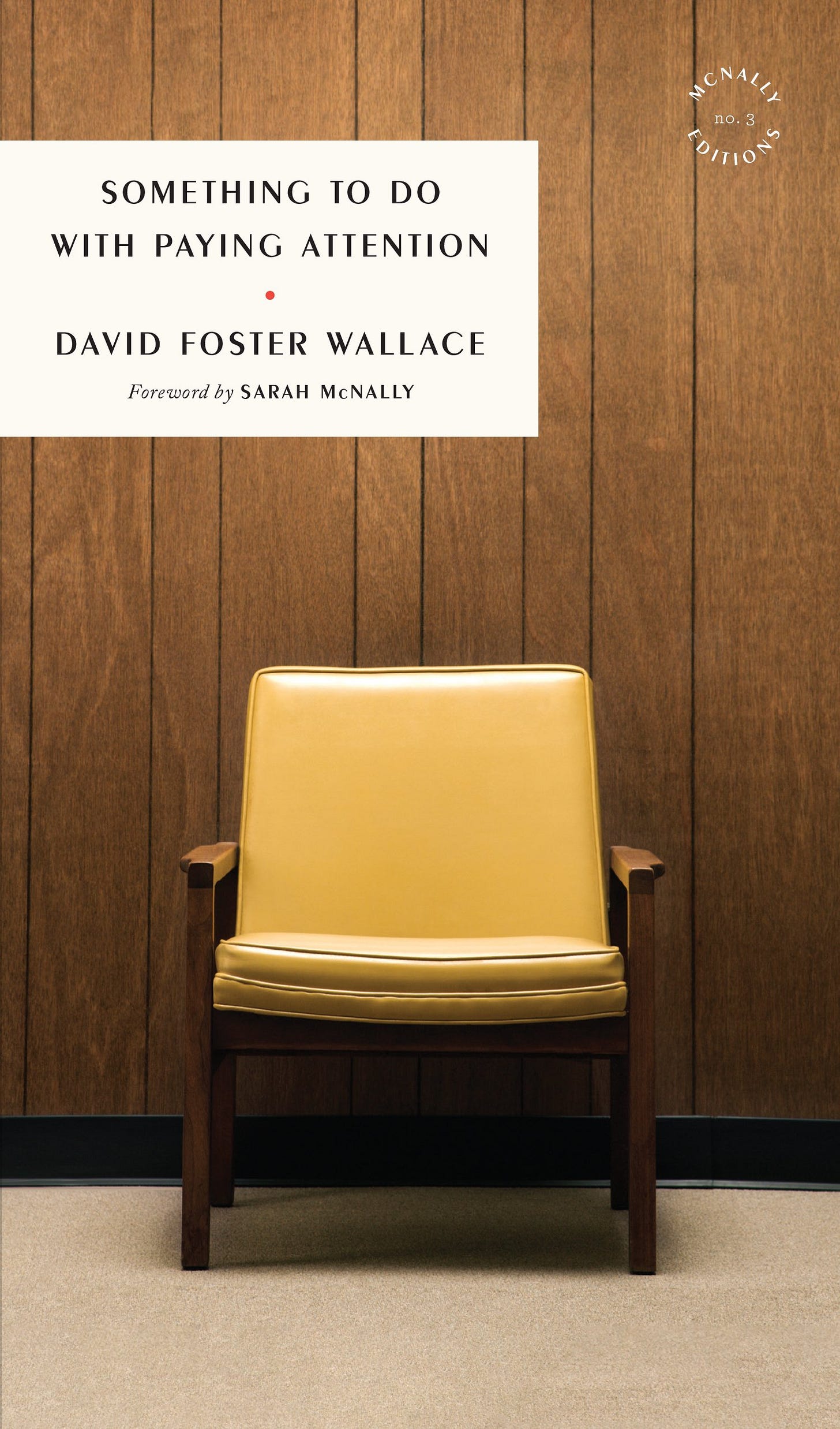 Something to Do with Paying Attention by David Foster ...