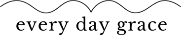 Every Day Grace | Chris Johnson | Substack