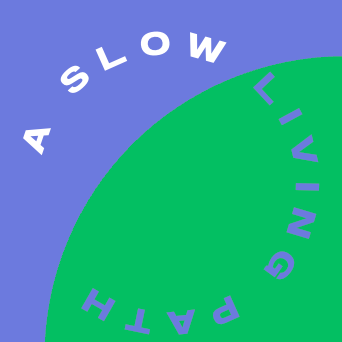 A Slow Living Path 