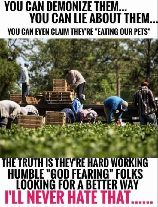 May be an image of 4 people and text that says 'YOU CAN DEMONIZE THEM... YOU CAN LIE ABOUT THEM.. YOU CAN EVEN CLAIM THEY'RE "EATING OUR PETS" THE TRUTH IS THEY'RE HARD WORKING HUMBLE "GOD FEARING" FOLKS LOOKING FOR A BETTER WAY I'LL NEVER HATE THAT......'