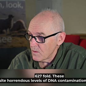 Dr John Campbell: "These are quite horrendous levels of DNA contamination!"