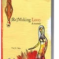 Logo for (Re)Making Love: A Memoir