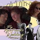 34 thoughts while watching 'My Best Friend’s Wedding' from an off-duty therapist