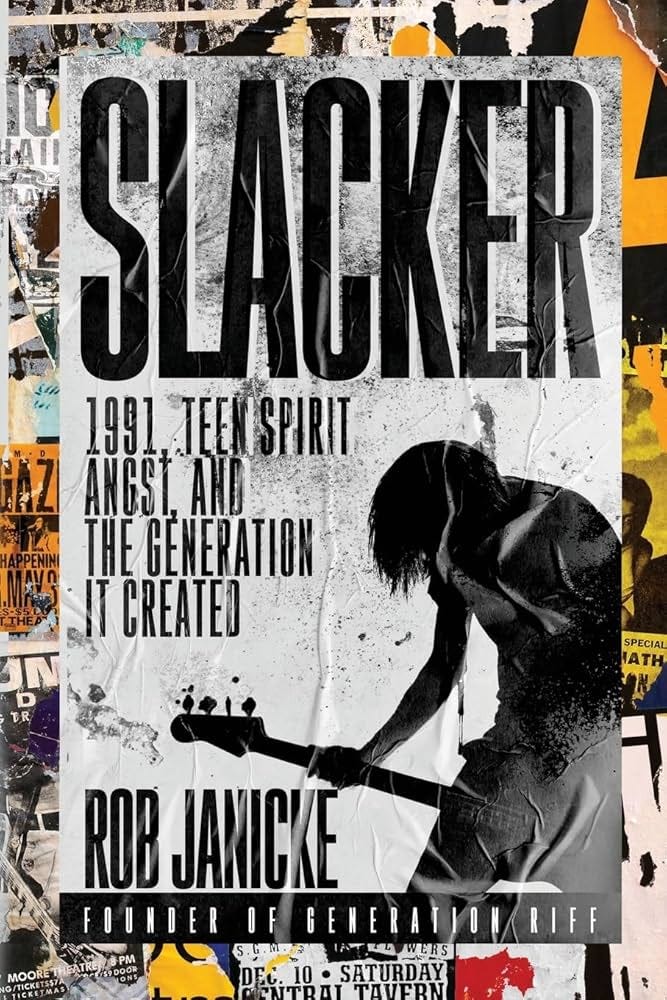 Slacker: 1991, Teen Spirit Angst, and the Generation It Created: Janicke, Rob: 9781965240120: Amazon.com: Books Slacker: 1991, Teen Spirit Angst, and the Generation It Created: Janicke, Rob: 9781965240120: Amazon.com: Books