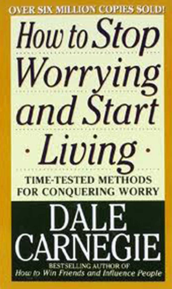 The cover of How to Stop Worrying and Start Living, by Dale Carnegie. The cover is white on top and black on the bottom with a light brown trim. The cover of How to Stop Worrying and Start Living, by Dale Carnegie. The cover is white on top and black on the bottom with a light brown trim.