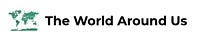 The World Around Us