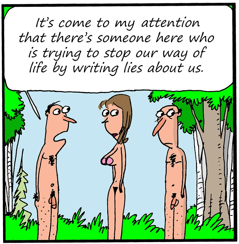 Panel 1: Three nude people stand talking in a wooded clearing. One says, “It’s come to my attention that there’s someone here who is trying to stop our way of life by writing lies about us.”