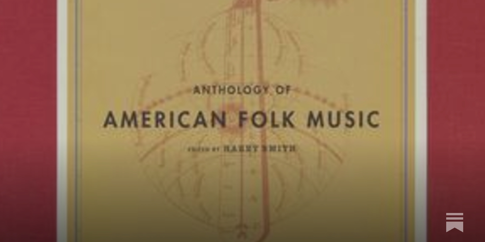 Anthology Revisited - Harry Smith's Anthology of American Folk Music