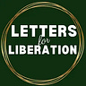 Letters for Liberation Newsletter