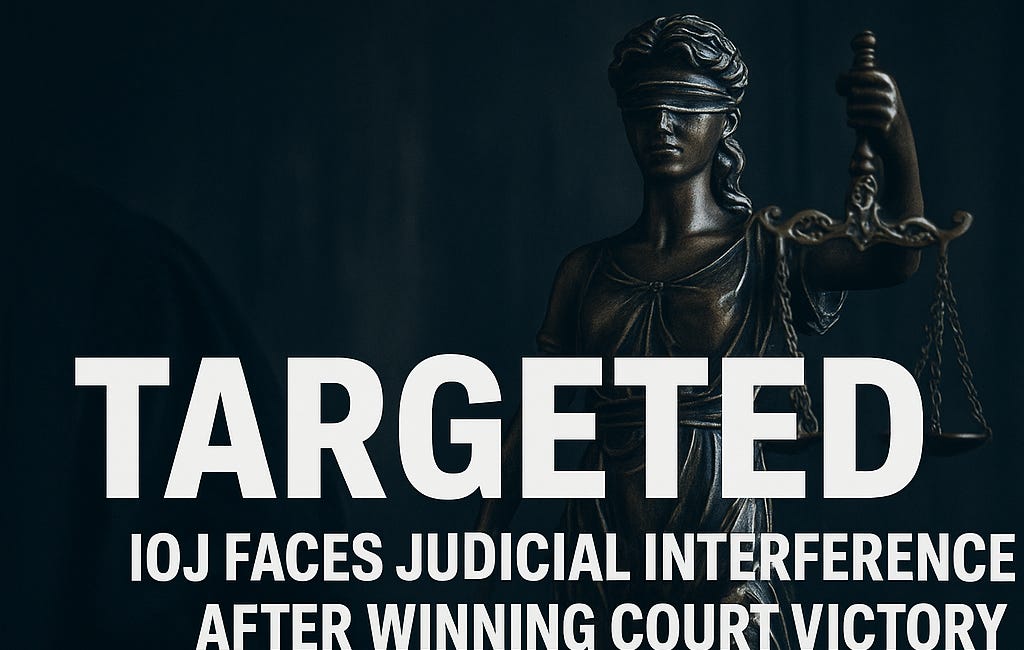 Targeted: IOJ Faces Judicial Interference After Winning Court Victory Against WHO/PAHO Immunization Coordinator in Major Anti-COVID Vaccine & Nuremberg Code Case