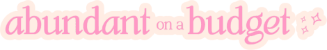 abundant on a budget