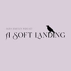 A Soft Landing