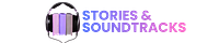 Stories + Soundtracks