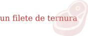 Un filete de ternura