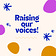 Raising our voices! 