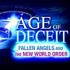 AGE OF DECEIT: Fallen Angels - The New World Order Documentary