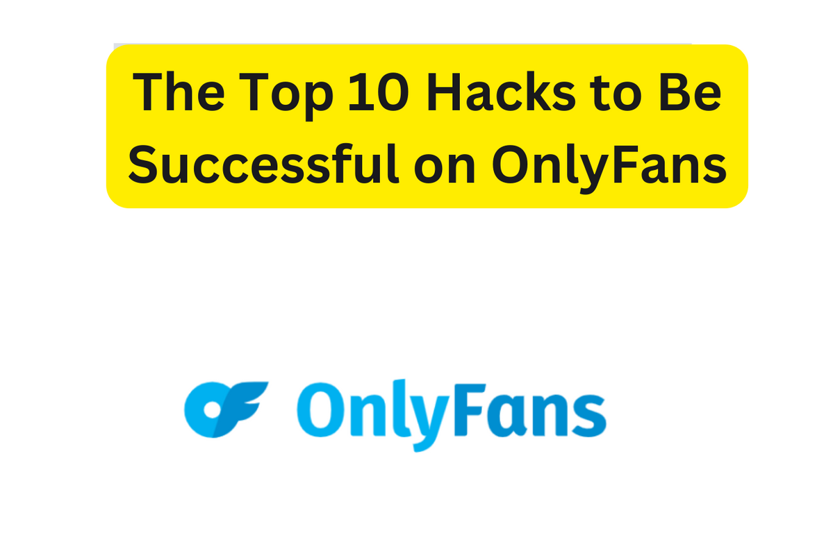 top OnlyFans hacks