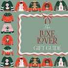 The Holiday Season: The Luxe Lover Gift Guide 2024