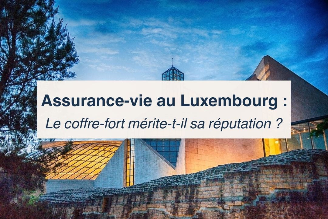 Assurance vie luxembourgeoise Assurance vie luxembourgeoise