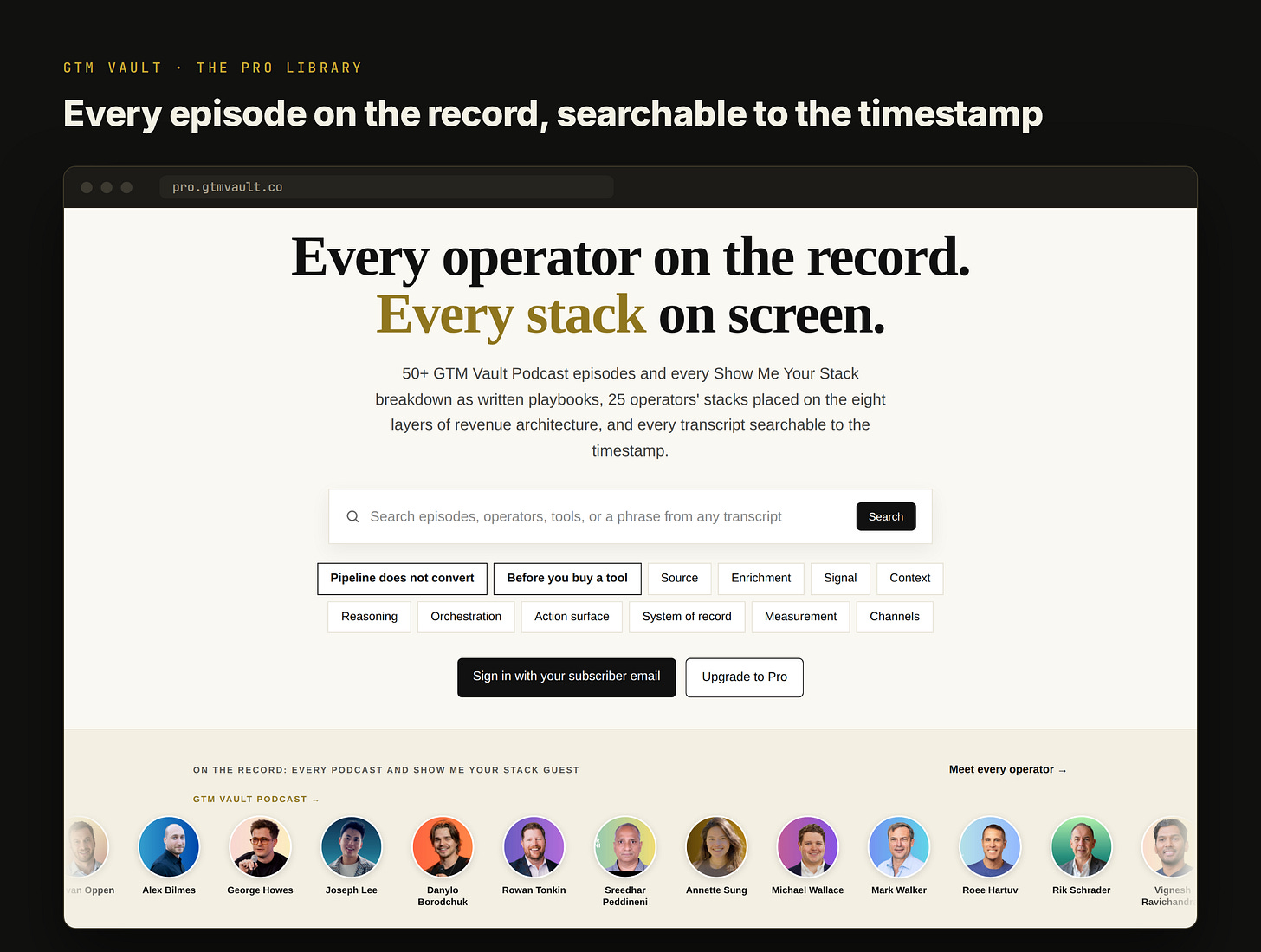 The GTM Vault Pro Library at pro.gtmvault.co: search across every episode transcript, layer filters, and the podcast guests on the record. The GTM Vault Pro Library at pro.gtmvault.co: search across every episode transcript, layer filters, and the podcast guests on the record.