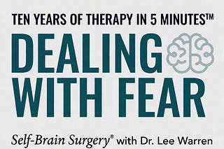 Self-Brain Surgery™ with Dr. Lee Warren | Substack