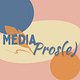 Media Pros(e)